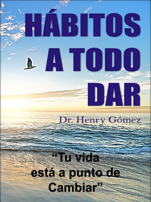 Title details for HÁBITOS a TODO DAR by Dr. Henry Gómez - Available